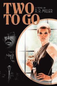 R. R. Miller - Two to Go: The Life and Times of Anthony James, Häftad