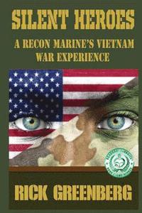 bokomslag Silent Heroes: A Recon Marine's Vietnam War Experience