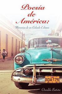 bokomslag Poesia de America: Memorias de un Exiliado Cubano