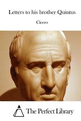 Letters to his brother Quintus 1