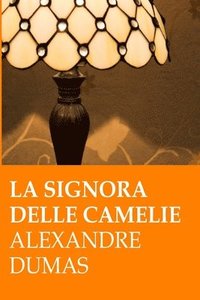 bokomslag A. Dumas. La signora delle camelie