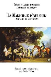bokomslag La Maréchale d'Aubemer: Nouvelle du XVIIIe siècle