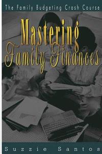 bokomslag Mastering Family Finances: The Family Budgeting Crash Course