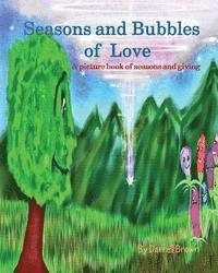 bokomslag Seasons and Bubbles of Love: A picture book of seasons and giving