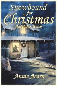 bokomslag Snowbound for Christmas and Other Stories