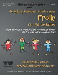 bokomslag Frolic: Legally reproducible orchestra parts for elementary ensemble with free online mp3 accompaniment track