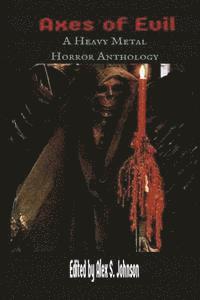 bokomslag Axes of Evil: A Heavy Metal Horror Anthology