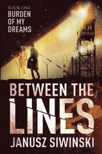 bokomslag Between the Lines: Burden of My Dreams