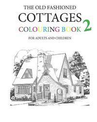 bokomslag The Old Fashioned Cottages Colouring Book 2