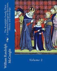 The Randolph Family, Their Continental European Ancestors, History and Genealogy: Volume 2 1