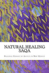 bokomslag Natural Healing: SAQA Regional Exhibit by New Mexico