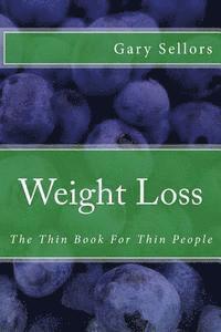bokomslag Weight Loss: The Thin Book For Thin People