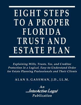 Eight Steps to a Proper Florida Trust and Estate Plan 1