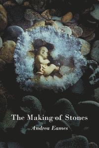 The Making of Stones 1