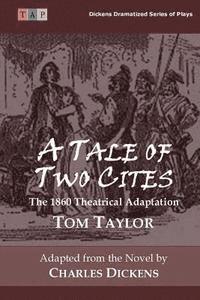 bokomslag A Tale of Two Cities: The 1860 Theatrical Adaptation