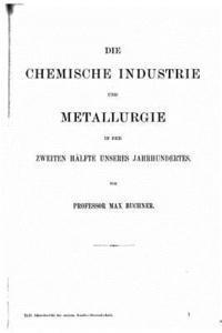 Die chemische Industrie und Metallurgie in der zweiten Hälfte unseres Jahrhunderts 1