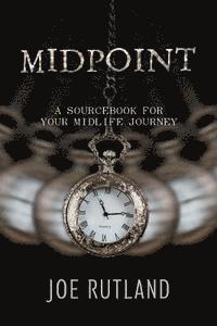 bokomslag Midpoint: A Sourcebook For Your Midlife Journey
