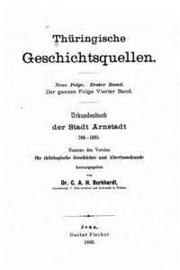 Urkundenbuch der Stadt Arnstadt, 704-1495 1