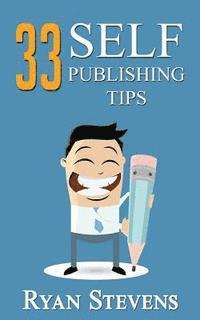 Ryan Stevens - 33 Self-Publishing Tips, Häftad