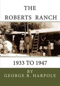 bokomslag The Roberts Ranch: 1933 to 1947
