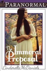 bokomslag The Immoral Proposal (The Crown Princess)