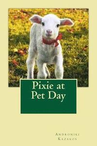 bokomslag Pixie at Pet day