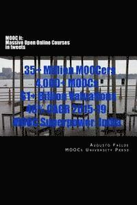 Augusto Failde - MOOC it: Massive Open Online Courses in tweets: 35+ Million MOOCers, 4,000+ MOOCs, $1+ Billion Valuations, 46% CAGR 2015-2019, MOOC Superpower: India, Häftad