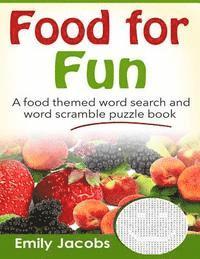 bokomslag Food for Fun: A food themed word search and word scramble puzzle book
