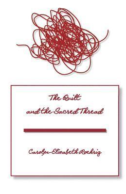 The Quilt and the Sacred Thread 1