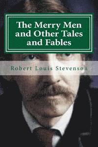 The Merry Men and Other Tales and Fables 1