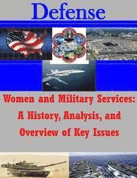 bokomslag Women and Military Services: A History, Analysis, and Overview of Key Issues