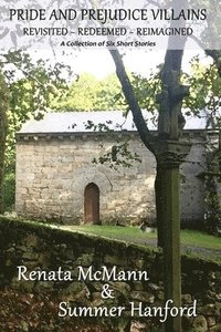 bokomslag Pride and Prejudice Villains Revisited - Redeemed - Reimagined