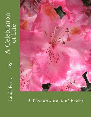 bokomslag A Celebration of Life: A Woman's Book of Poems