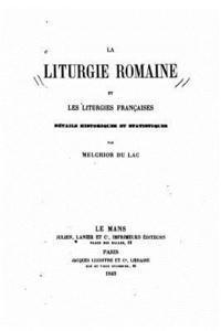 bokomslag La liturgie romaine et les liturgies françaises, détails historiques et statistiques