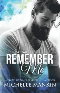 REMEMBER ME - Part Two 1