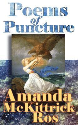 Amanda McKittrick Ros - Poems of Puncture, Häftad