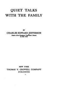 Charles Edward Jefferson - Quiet Talks with the Family, Häftad