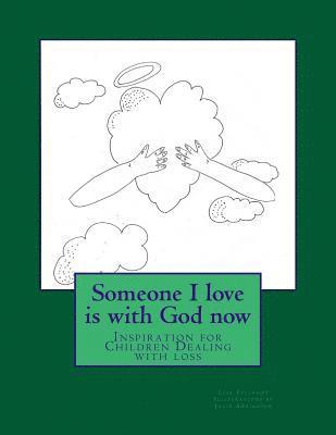 bokomslag Someone I love is with God now: Childrens Guided to Healing and Faith