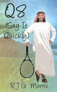 R. J. G. Morris - Q8 (Say It Quickly), Häftad