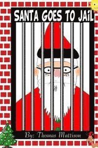 bokomslag Santa Goes To Jail