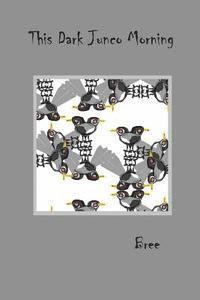 Green Panda Press, Bree - This Dark Junco Morning, Häftad