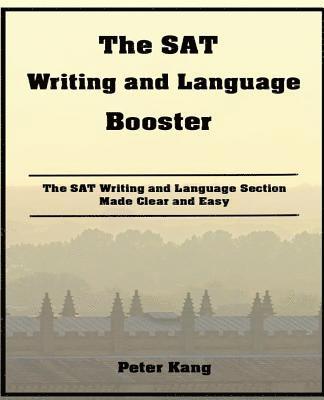 bokomslag The SAT Writing and Language Booster: Increase your SAT Writing and Language Score 80+ Points