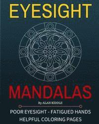 bokomslag Eyesight Mandalas: Coloring Pages For People With Eye & Hand Fatigue