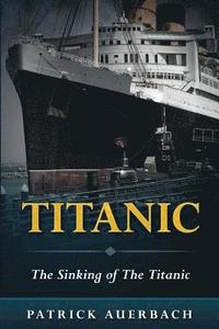 bokomslag Titanic: The Sinking of The Titanic
