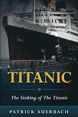 Titanic: The Sinking of The Titanic 1