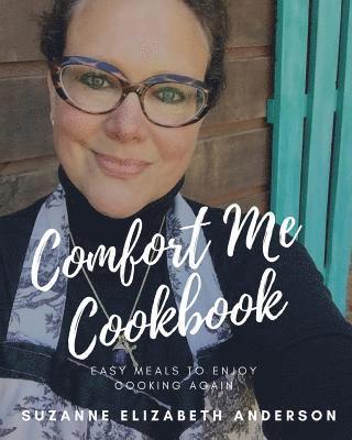 bokomslag Comfort Me: Easy Meals to Bring Your Family Back to the Table