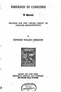 bokomslag Emerson in Concord, A Memoir Written for the Social Circle in Concord, Massachussets