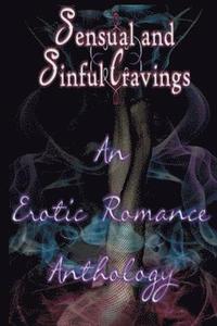 bokomslag Sensual and Sinful Cravings: An Erotic Romance Anthology