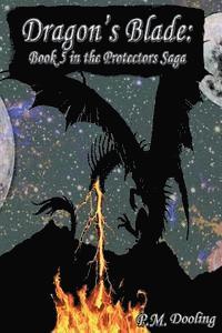 bokomslag Dragon's Blade: Book 5 in the Protectors Saga