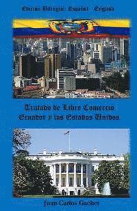 Juan Carlos Gachet - Tratado de Libre Comercio: Ecuador and the United States, Häftad